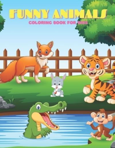 Kathleen Shannon · FUNNY ANIMALS - Coloring Book For Kids (Paperback Book) (2020)