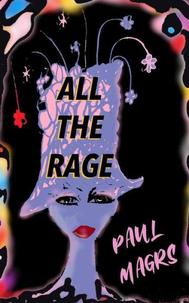 Cover for Paul Magrs · All The Rage (Pocketbok) (2021)