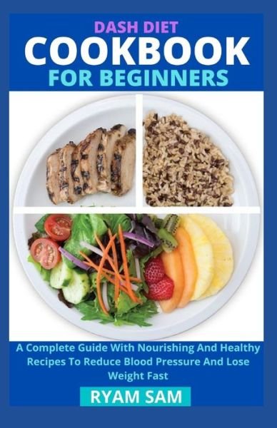 Cover for Independently Published · Dash Diet Cookbook For Beginners (Paperback Book) (2021)