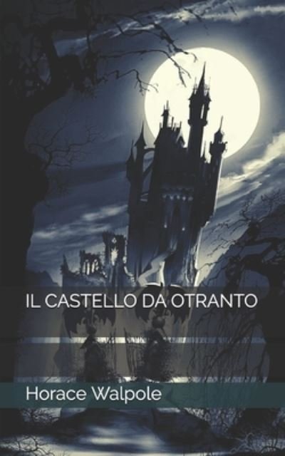 Cover for Horace Walpole · Il Castello Da Otranto (Pocketbok) (2021)