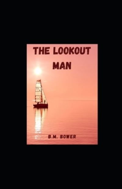Cover for B M Bower · The Lookout Man illustrated (Paperback Book) (2021)