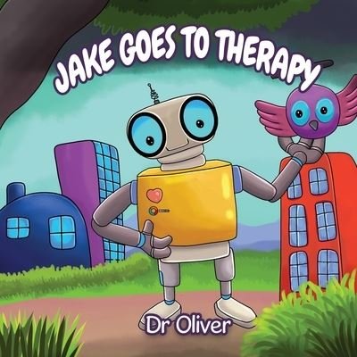 Cover for Dr Oliver · Jake goes to therapy (Pocketbok) (2022)