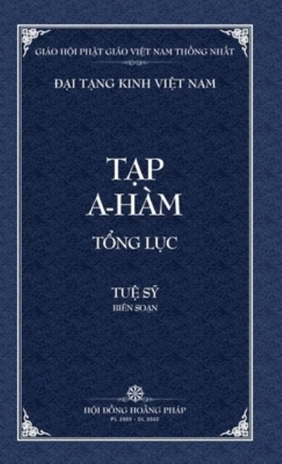Cover for Tue Sy · Thanh Van Tang: Tap A-ham Tong Luc - Bia Cung - Dai Tang Kinh Viet Nam (Gebundenes Buch) (2022)