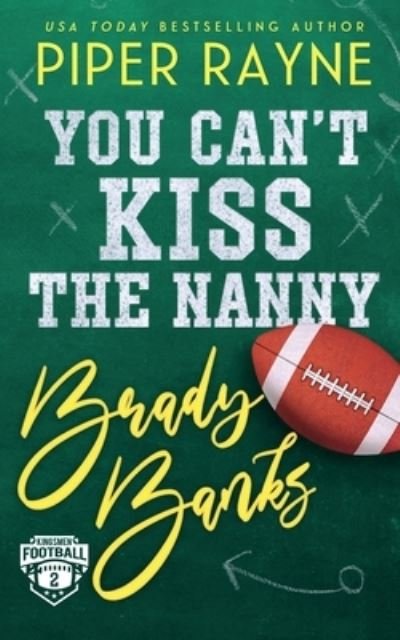 Cover for Piper Rayne Inc. · You Can't Kiss the Nanny, Brady Banks (Buch) (2023)