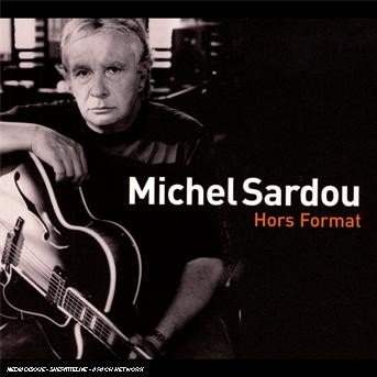 Cover for Michel Sardou · Hors Format (CD) (2007)