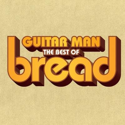 Bread Guitar Man: the Best of - Bread Guitar Man: the Best of - Muziek - Rhino Entertainment Company - 0603497863174 - 15 december 2017