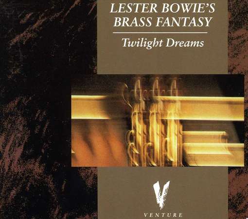 Cover for Lester Bowie's Brass Fantasy · Twighlight Dreams (CD) (2012)