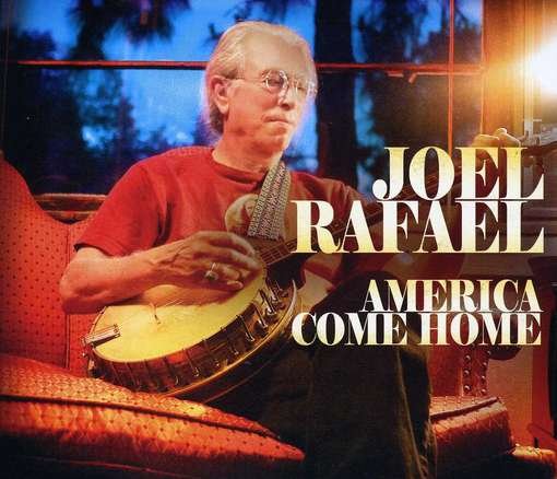 America Come Home - Joel Rafael - Musiikki - INSIDE - 0696751127174 - maanantai 23. heinäkuuta 2012