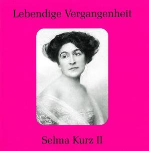 Selma Kurz 2: Legendary Voices - Mozart / Bellini / Verdi / Kurz - Music - Preiser - 0717281897174 - July 14, 2009