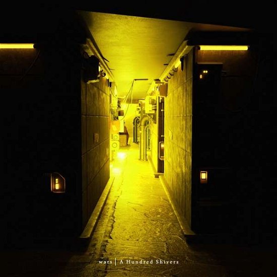 Cover for Wars · A Hundred Shivers (Transparent Yellow / Black Splatter Vinyl) (LP) (2022)