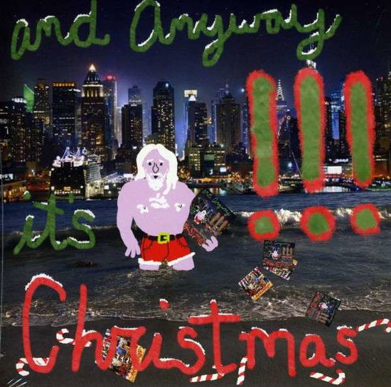 And Anyways It's Christmas (7" Vinyl) - !!! (Pronounced Chk Chk Chk) - Muziek - CHRISTMAS - 0801061936174 - 19 december 2013