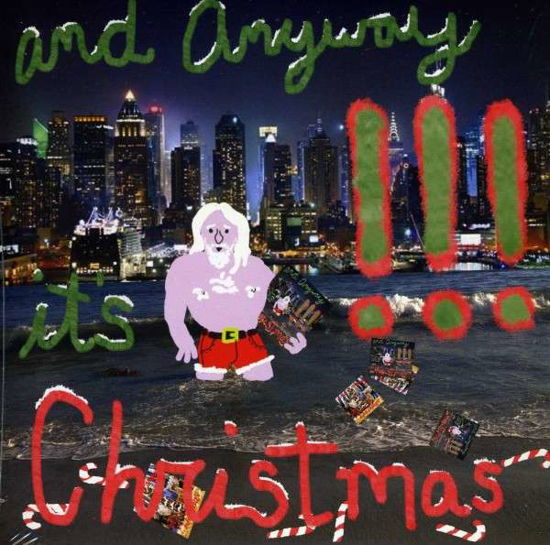Cover for !!! (Pronounced Chk Chk Chk) · And Anyways It's Christmas (7&quot; Vinyl) (7&quot;) [Standard edition] (2013)