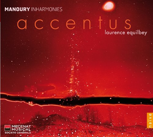 Inharmonies - Manoury / Accentus / Equilbey - Música - NAIVE - 0822186052174 - 29 de março de 2011