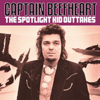 The Spotlight Kid Outtakes - Captain Beefheart - Musiikki - SUTRA - 0823564033174 - perjantai 4. syyskuuta 2020