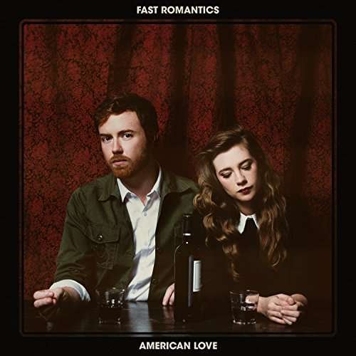 Cover for Fast Romantics · American Love (CD) (2017)