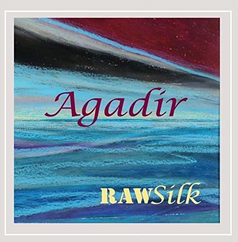 Cover for Raw Silk · Agadir (CD) (2014)