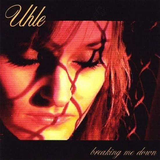 Cover for Uhle · Breaking Me Down (CD) (2009)