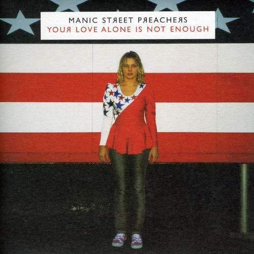 Cover for Manic Street Preachers · your Love Alone (7&quot;) [Limited edition] (2007)