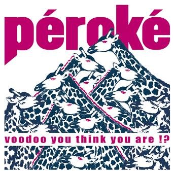 Cover for Peroke · Voodoo You Think You Are ?! (LP) (2018)