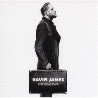 Cover for Gavin James · Only Ticket Home (CD) (2018)