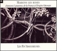 Cover for Les Fin'amoureuses Ensemble · Marions Les Roses (CD) (2006)