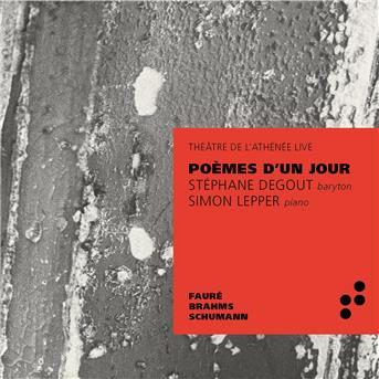 Poemes DUn Jour - Stephane Degout / Simon Lepper - Musiikki - B RECORDS - 3770005527174 - perjantai 15. maaliskuuta 2019