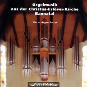Bach / Couperin / Widor / Kaiser · Orgemusik Aus Der Christus Erloser Kirche Baunatal (CD) (2005)