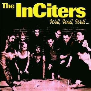 Cover for Inciters · Well Well Well (CD) (2002)