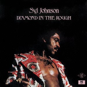 Cover for Syl Johnson · Diamond in the Rough &lt;limited&gt; (CD) [Japan Import edition] (2012)