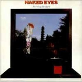 Cover for Naked Eyes · Burning Bridges (CD) [Japan Import edition] (2012)