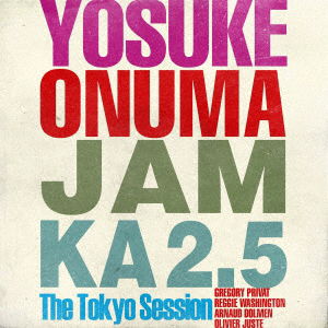 Cover for Onuma Yosuke · Jam Ka 2.5 the Tokyo Session (CD) [Japan Import edition] (2019)