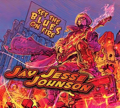 Cover for Jay Jesse Johnson · Set The Blues On Fire (CD) [Japan Import edition] (2016)