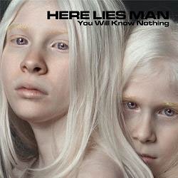 Cover for Here Lies Man · You Will Know Nothing (CD) [Japan Import edition] (2018)