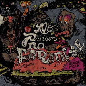 Cover for Black Milk · No Poison No Paradise (CD) [Japan Import edition] (2013)