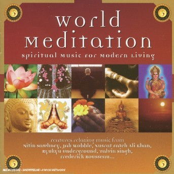 Deleted - World Meditation / V - World Meditation / Various - Musik - NASCENTE - 5014797133174 - 7 juli 2009