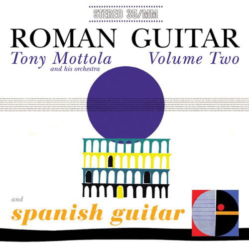 Roman Guitar Volume Two - Tony Mottola - Musikk - SEPIA - 5055122112174 - 11. februar 2013