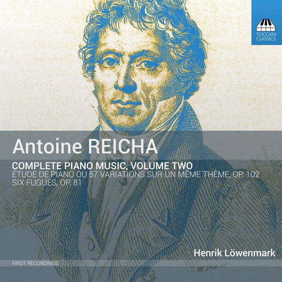 Complete Piano Music 2 - Reicha / Lowenmark - Música - TOCCATA CLASSICS - 5060113440174 - 4 de agosto de 2017