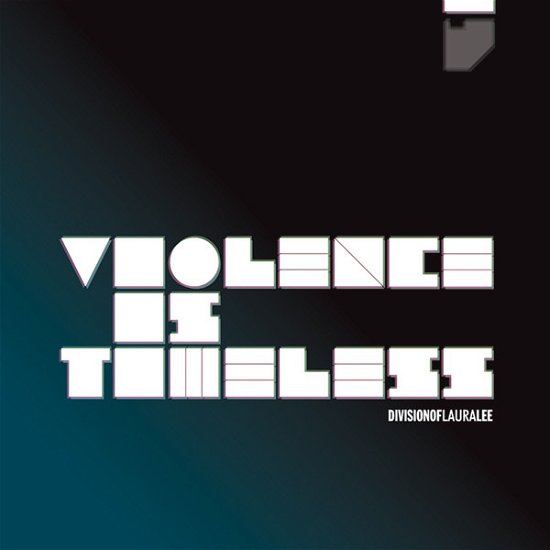 Cover for Division of Laura Lee · Violence is Timeless (CD) (2017)