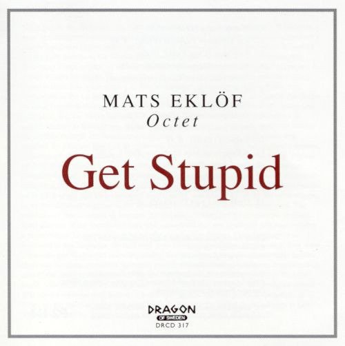 Cover for Eklöf Mats · Get Stupid (CD) (1997)