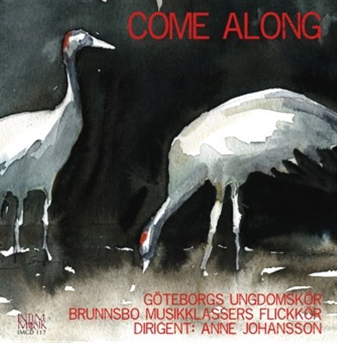Cover for Berg / Kanadensisk Sang / Ernryd / Ungdomskor · Come Along (CD) (2011)