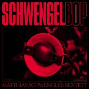 Cover for Schwengler Matthias (Sextett) · Schwengelbop (CD) [Digipak] (2019)