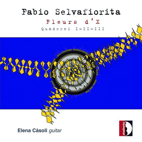 Cover for Selvafiorita / Casoli,elena · Fleurs D'x Quaderni I-ii-iii (CD) (2015)