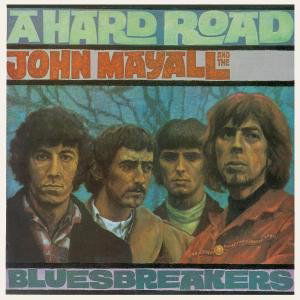 John & The Bluesbreake Mayall · A Hard Road (LP) [High quality vinyl edition] (2008)