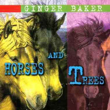 Horses and Trees - Ginger Baker - Muzyka - MOVIEPLAY GOLD - 8712177029174 - 30 maja 1997