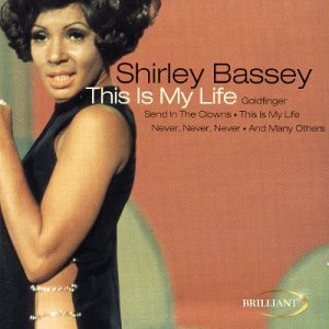 This is My Life - Shirley Bassey - Musiikki - BRILLIANT - 8712273330174 - sunnuntai 13. tammikuuta 2008
