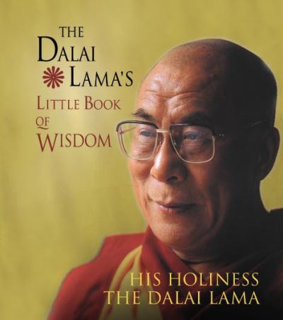 Cover for Dalai Lama XIV · The Dalai Lama's Little Book of Wisdom (Hardcover Book) (2003)