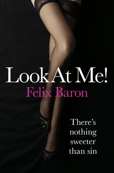 Felix Baron · Look at Me! (Paperback Book) (2013)