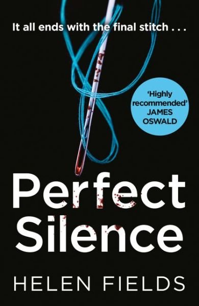 Cover for Helen Fields · Perfect Silence - A DI Callanach Thriller (Paperback Book) (2018)