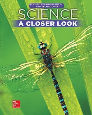 Cover for McGraw-Hill · Science, a Closer Look, Grade 5, Science, Engineering, and Technology Consumable Student Edition (Bog) (2013)