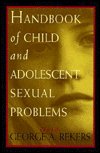 Handbook of Child and Adolescent Sexual Problems - George A. Rekers - Livres - John Wiley & Sons Inc - 9780029263174 - 1995